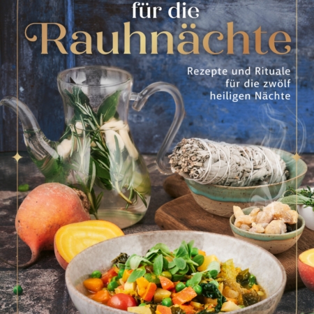 Das Kochbuch für die Rauhnächte